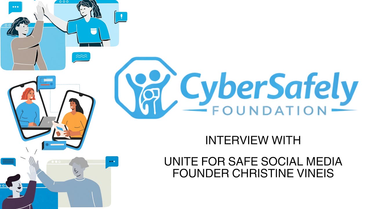 CyberSafely Foundation interview with Chris Vineis of Unite for Safe Social Media